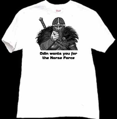 odin wants you for the norse force tshirt